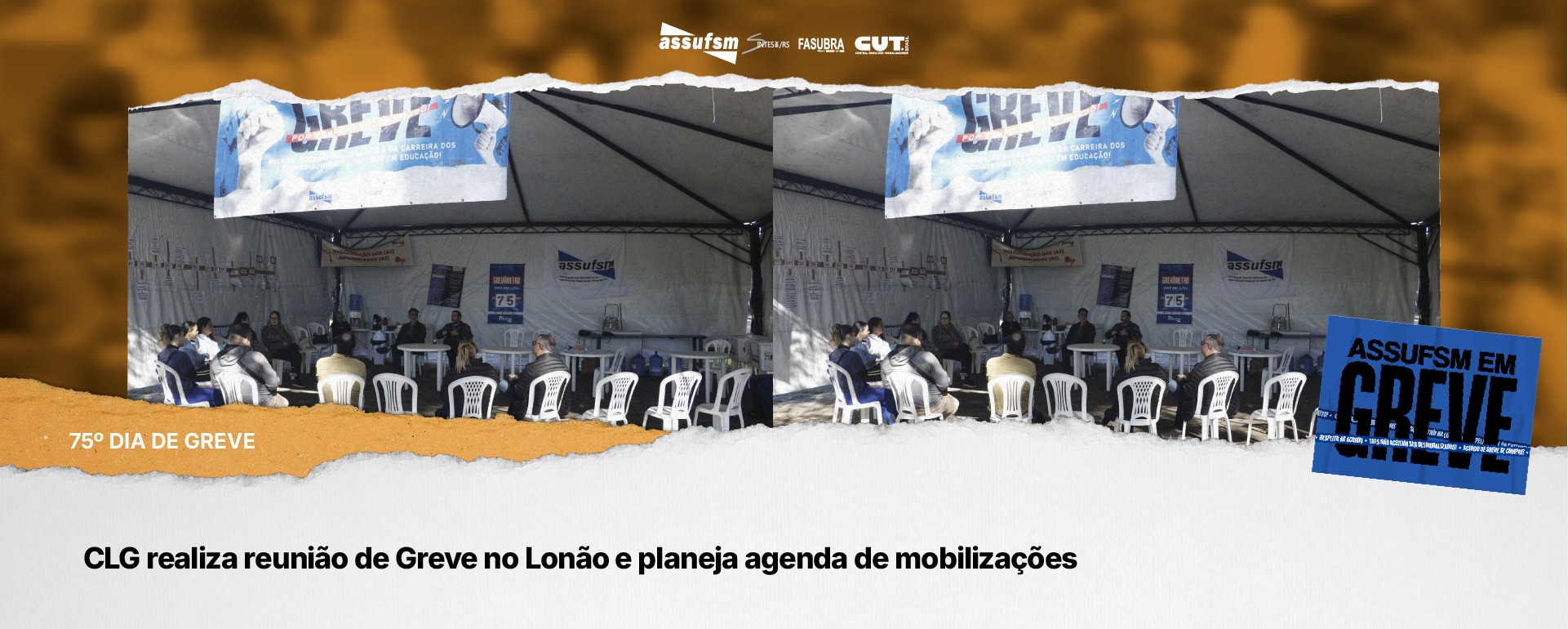75º dia de greve: CLG realiza reunião de Greve no Lonão e planeja agenda de mobilizações