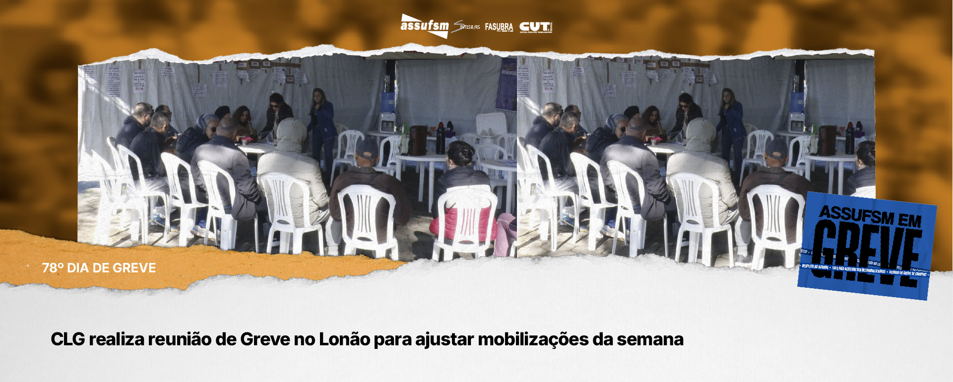 78º dia de greve: CLG realiza reunião de Greve no Lonão para ajustar mobilizações da semana 