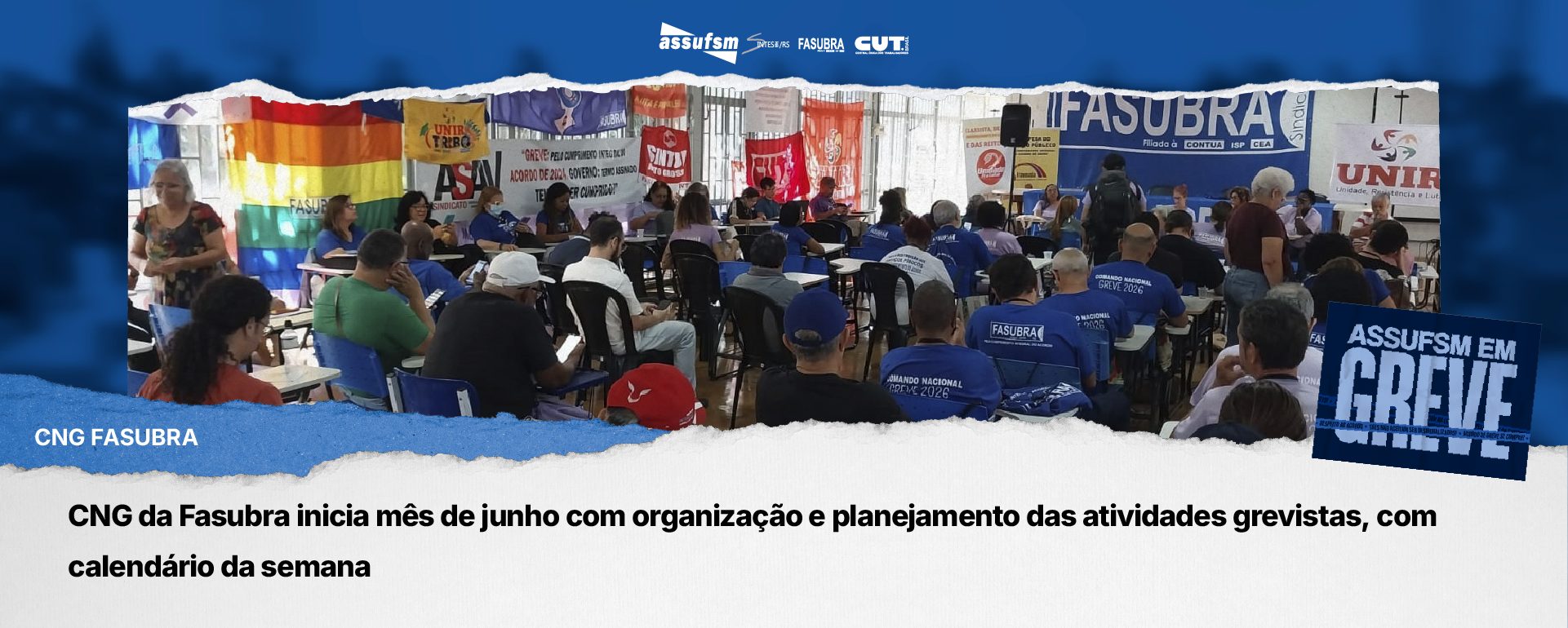 CNG da Fasubra inicia mês de junho com organização e planejamento das atividades grevistas, com calendário da semana