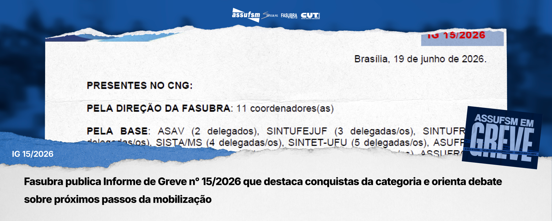 Fasubra publica IG n° 15/2026 que destaca conquistas da categoria e orienta debate sobre próximos passos da mobilização