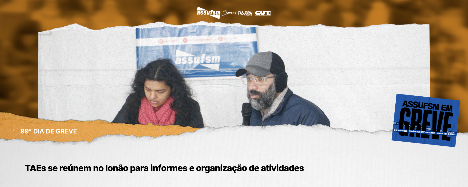 99° dia de greve: TAEs se reúnem no lonão para informes e organização de atividades