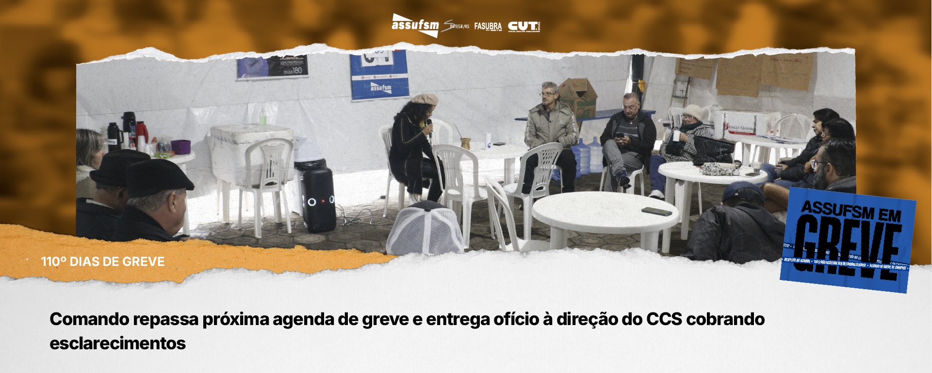 110º dias de greve: Comando repassa próxima agenda de greve e entrega ofício à direção do CCS cobrando esclarecimentos