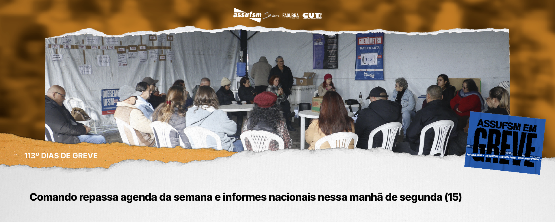 113º dias de greve: Comando repassa agenda da semana e informes nacionais nessa manhã de segunda (15)