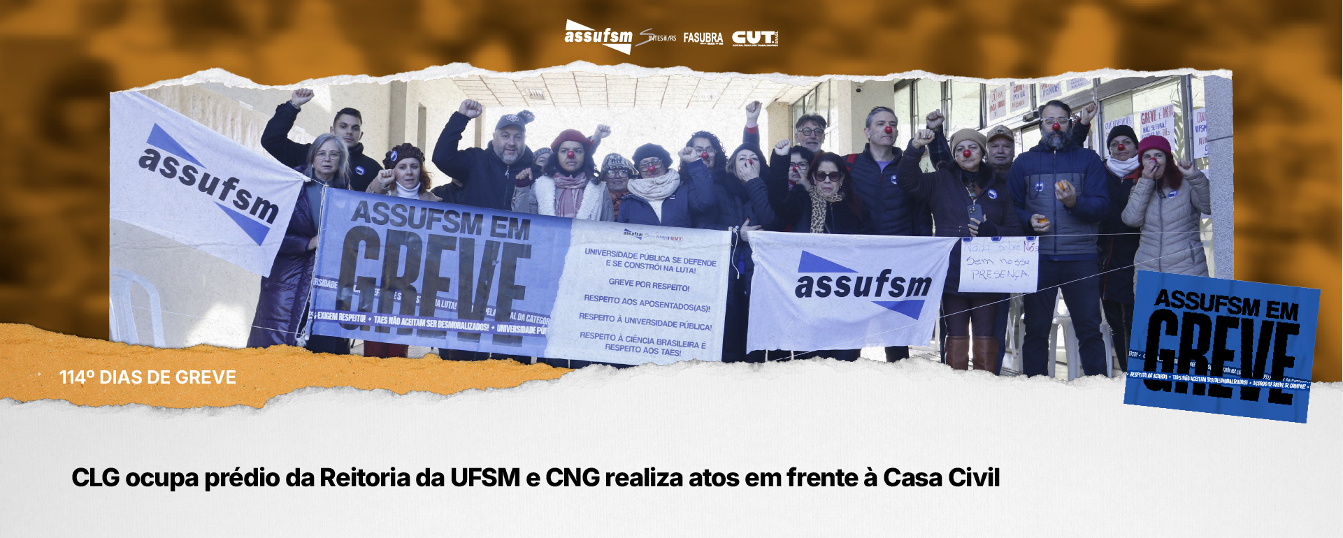 114º dias de greve: CLG ocupa prédio da Reitoria da UFSM e CNG realiza atos em frente à Casa Civil
