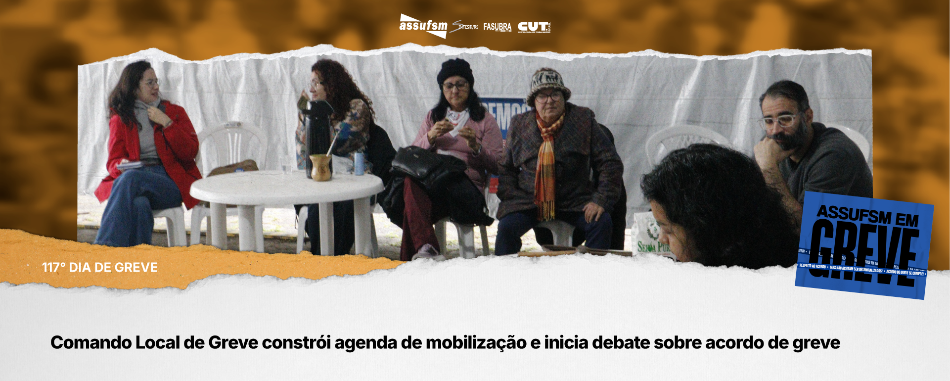117° dia de greve: Comando Local de Greve constrói agenda de mobilização e inicia debate sobre acordo de greve