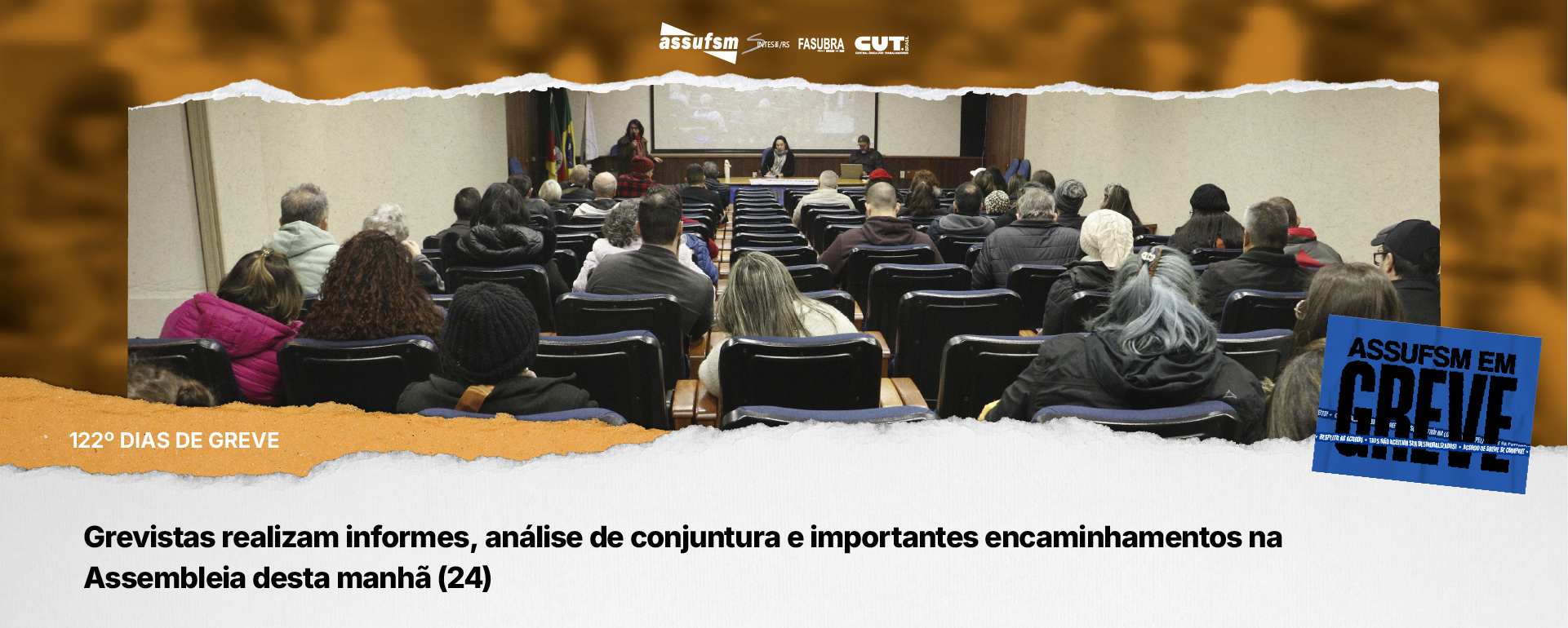 122º dias de greve: Grevistas realizam informes, análise de conjuntura e importantes encaminhamentos na Assembleia desta manhã (24)