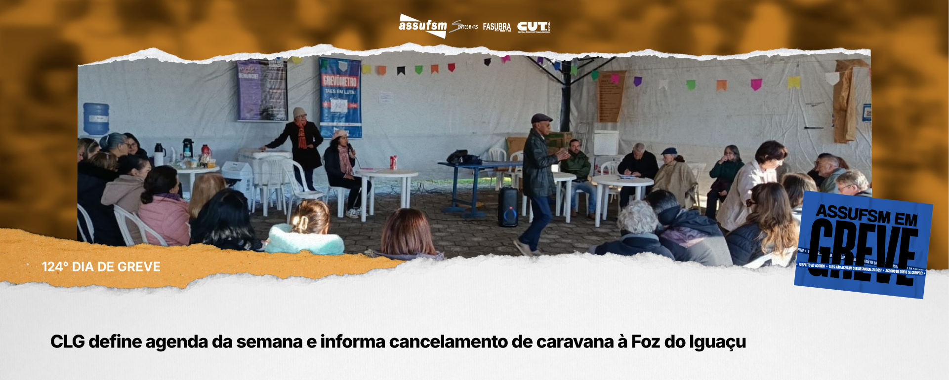 124° dia de greve: CLG define agenda da semana e informa cancelamento de caravana à Foz do Iguaçu