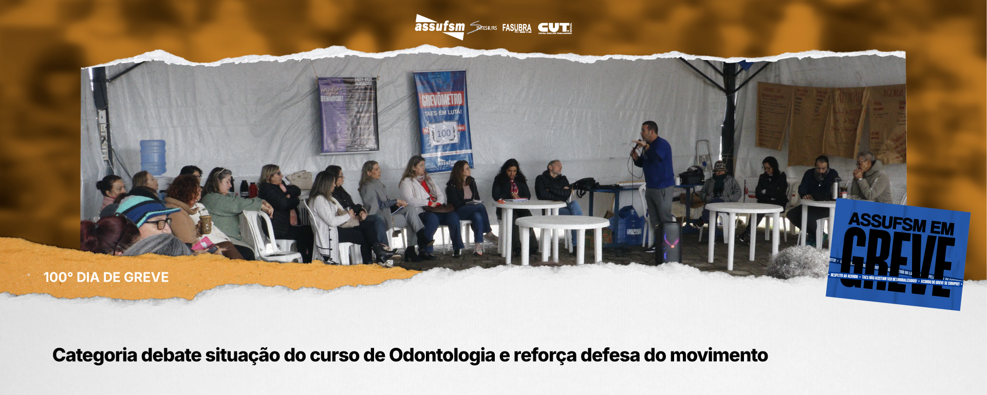 100° dia de greve: Categoria debate situação do curso de Odontologia e reforça defesa do movimento