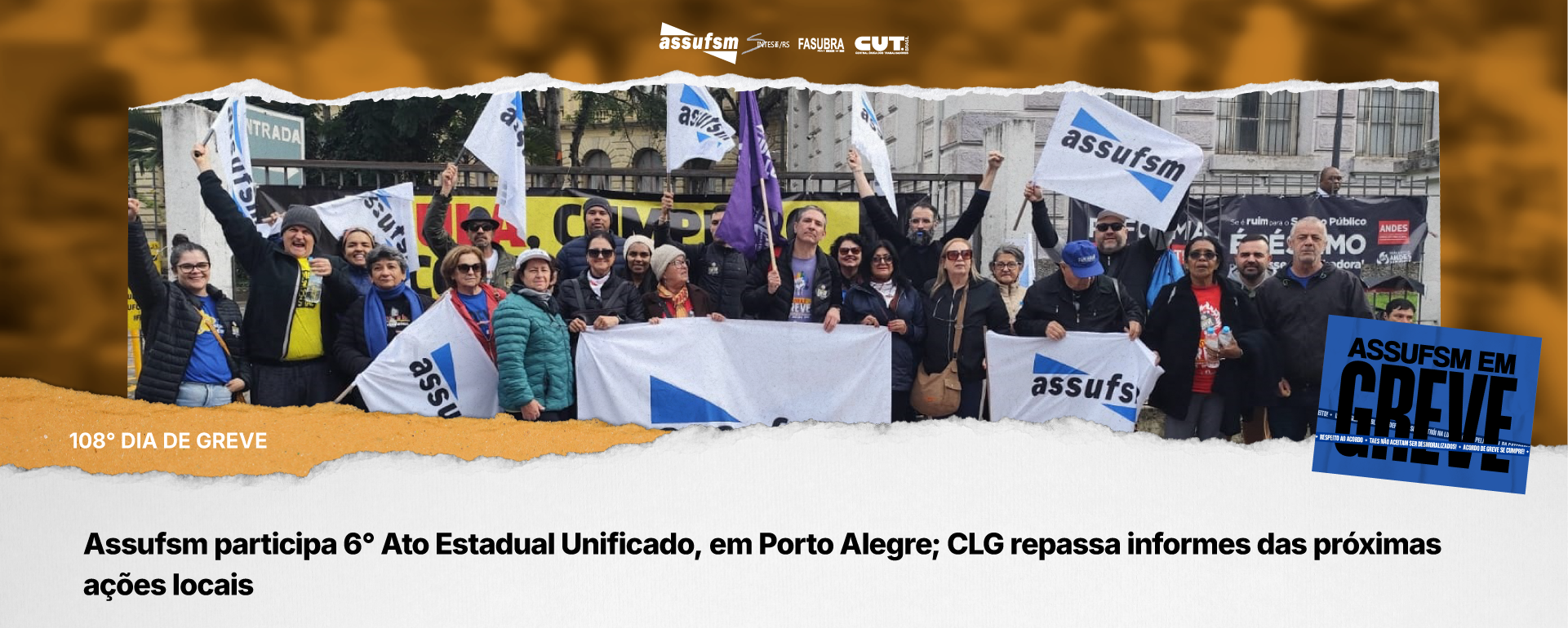 108° dia de greve: Assufsm participa 6° Ato Estadual Unificado, em Porto Alegre; CLG repassa informes das próximas ações locais