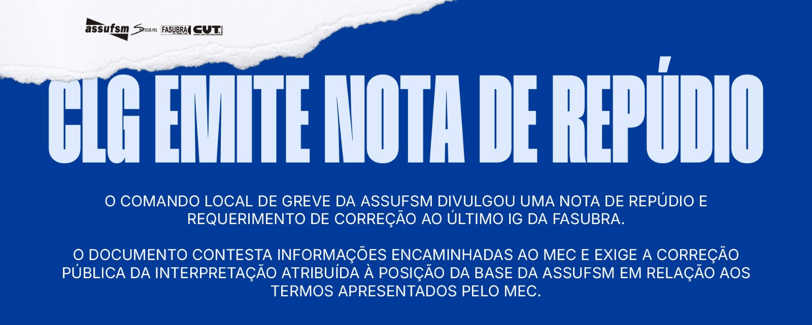 O Comando Local de Greve da ASSUFSM divulgou uma Nota de Repúdio e Requerimento de Correção ao último IG da FASUBRA