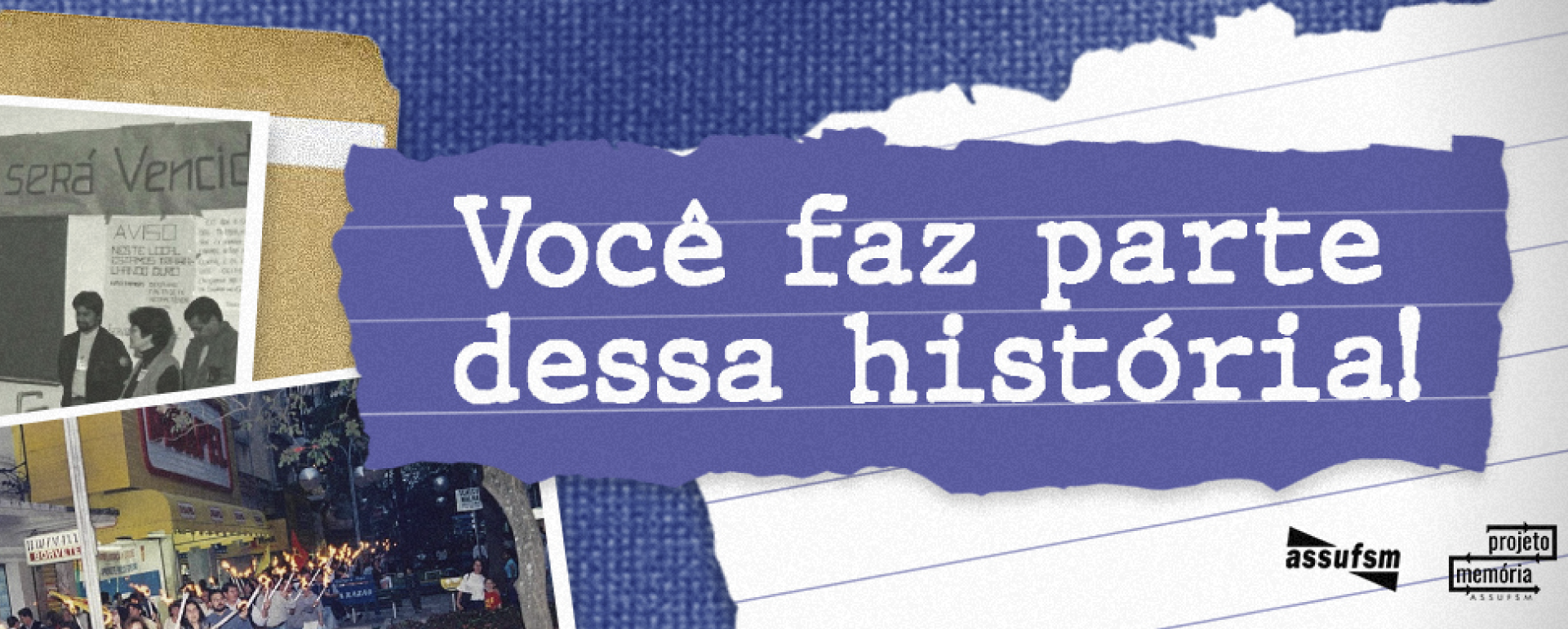 Ajude a resgatar e preservar as memórias da ASSUFSM