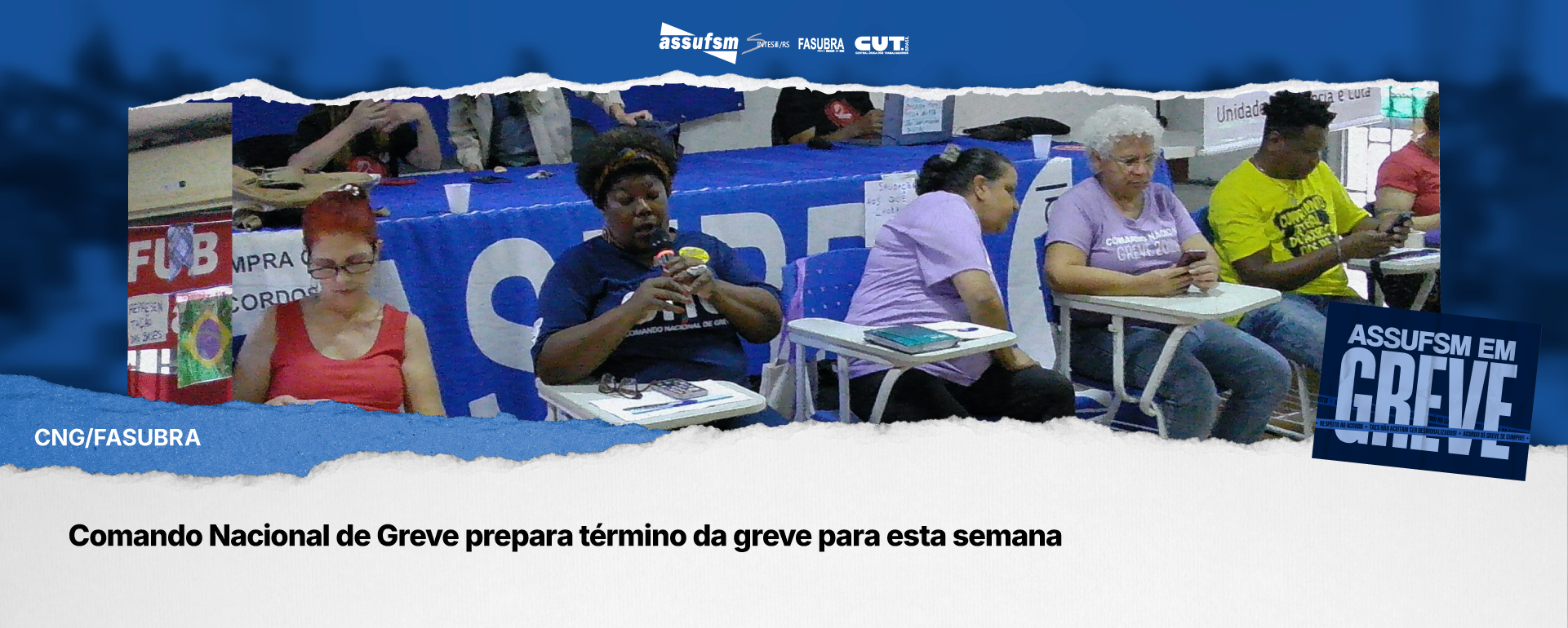 CNG/FASUBRA prepara término da greve para esta semana
