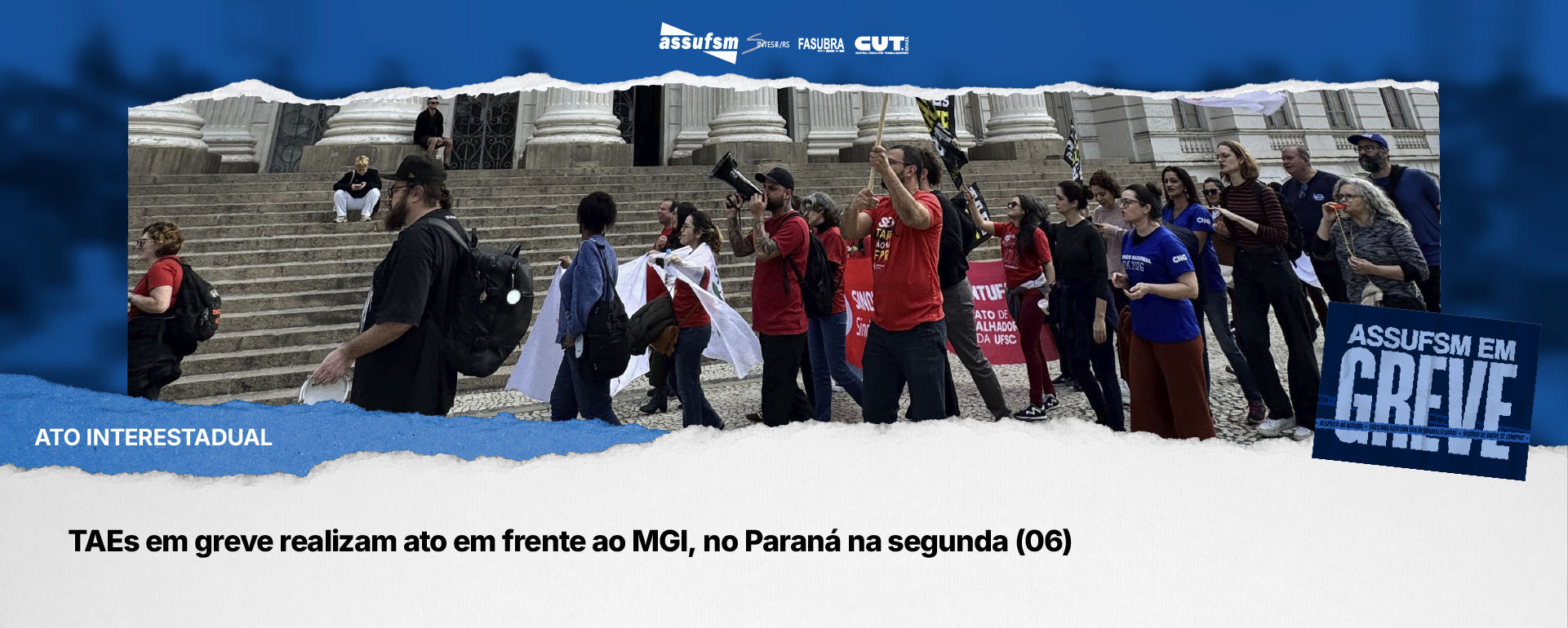 TAEs em greve realizam ato em frente ao MGI, no Paraná na segunda (06)