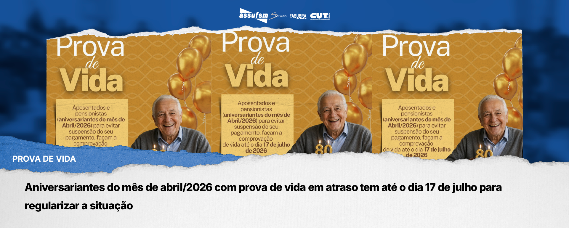 Aniversariantes do mês de abril/2026 com prova de vida em atraso tem até o dia 17 de julho para regularizar a situação