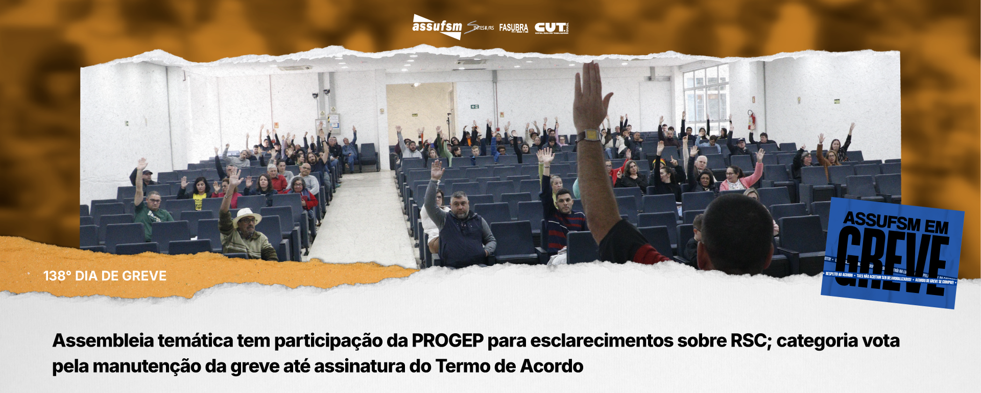 138° dia de greve: Assembleia temática tem participação da PROGEP para esclarecimentos sobre RSC; categoria vota pela manutenção da greve até assinatura do Termo de Acordo