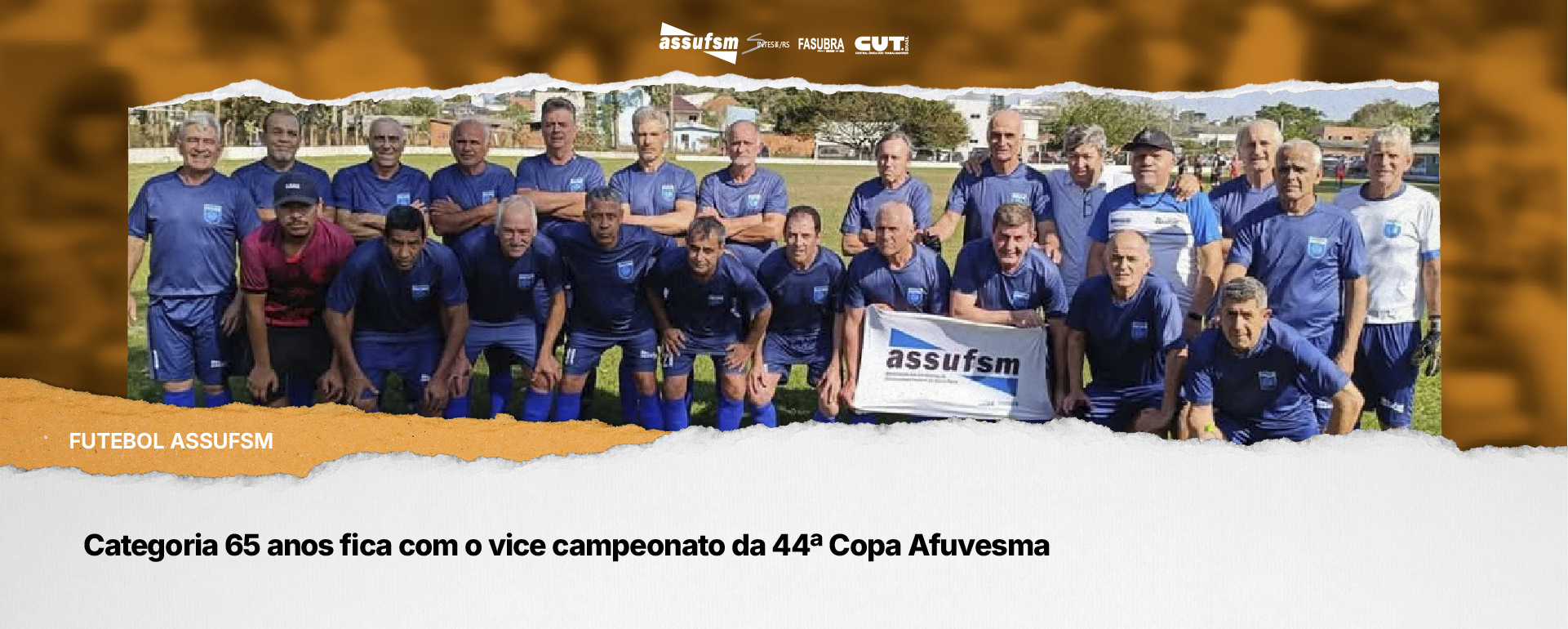 FUTEBOL ASSUFSM: Categoria 65 anos fica com o vice campeonato da 44ª Copa Afuvesma