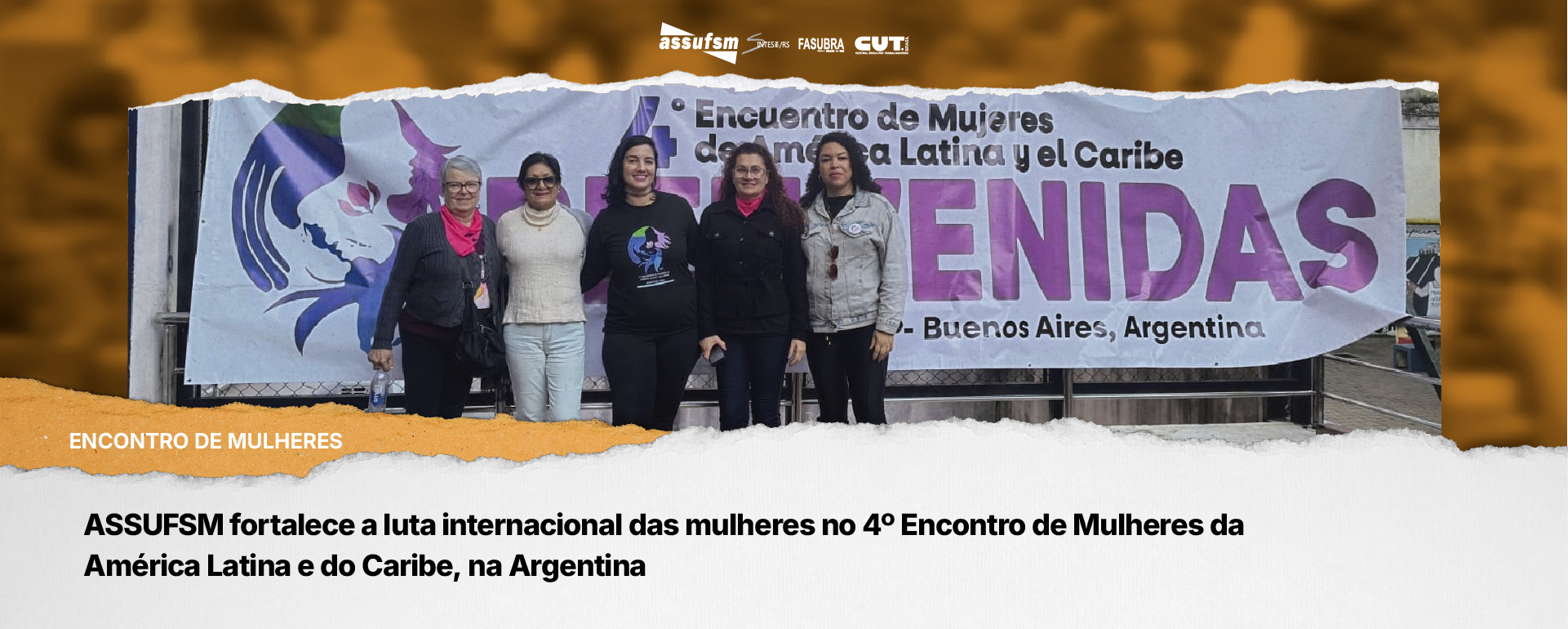 ASSUFSM fortalece a luta internacional das mulheres no 4º Encontro de Mulheres da América Latina e do Caribe, na Argentina