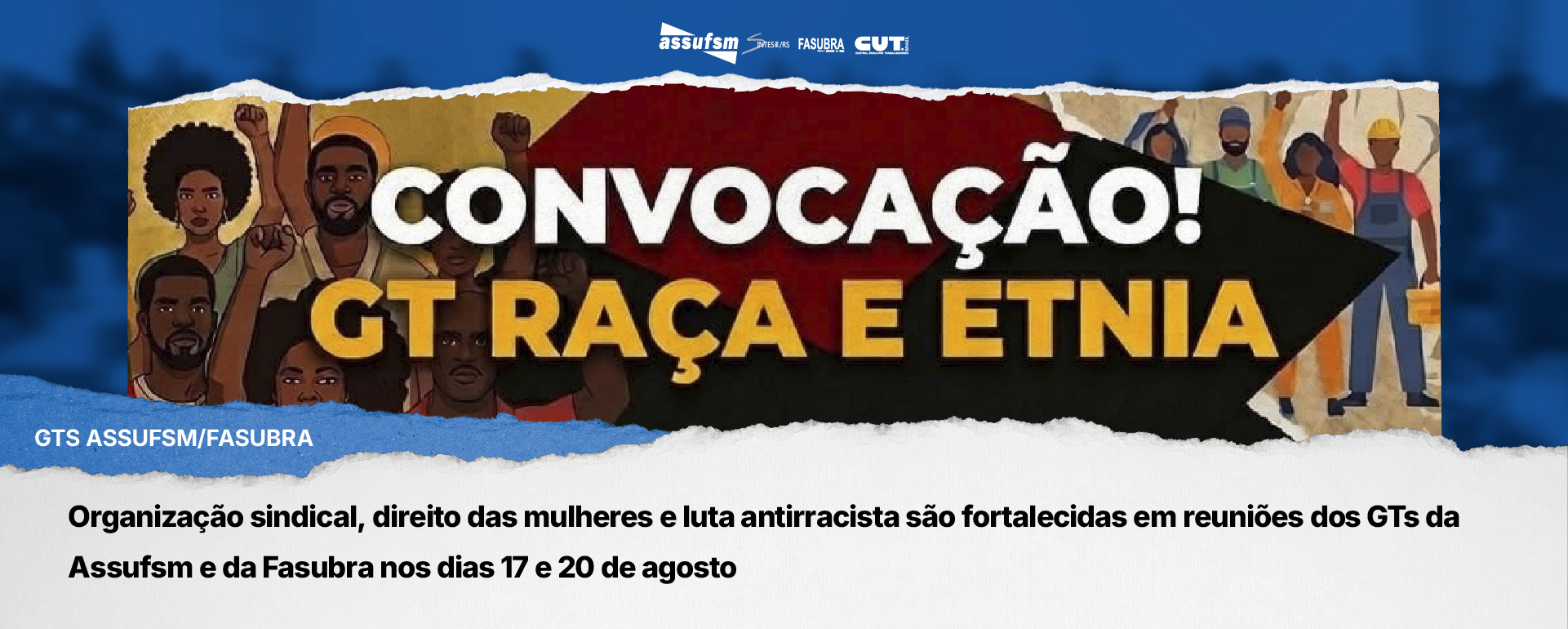 Organização sindical, direito das mulheres e luta antirracista são fortalecidas em reuniões dos GTs da Assufsm e da Fasubra nos dias 17 e 20 de agosto