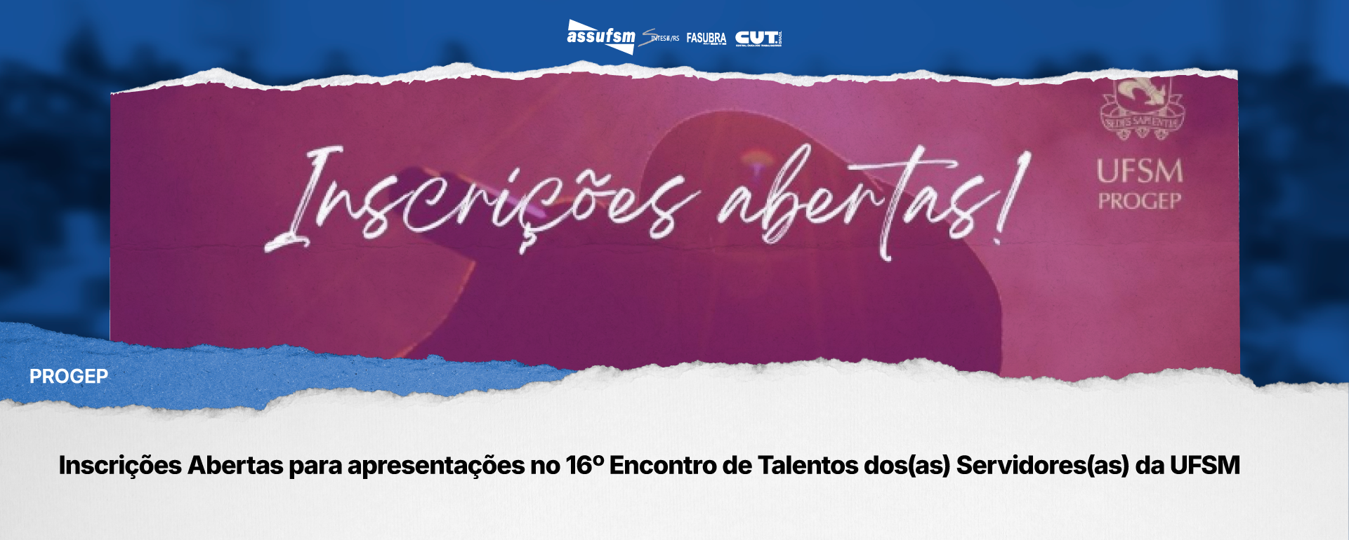 Inscrições Abertas para apresentações no 16º Encontro de Talentos dos(as) Servidores(as) da UFSM