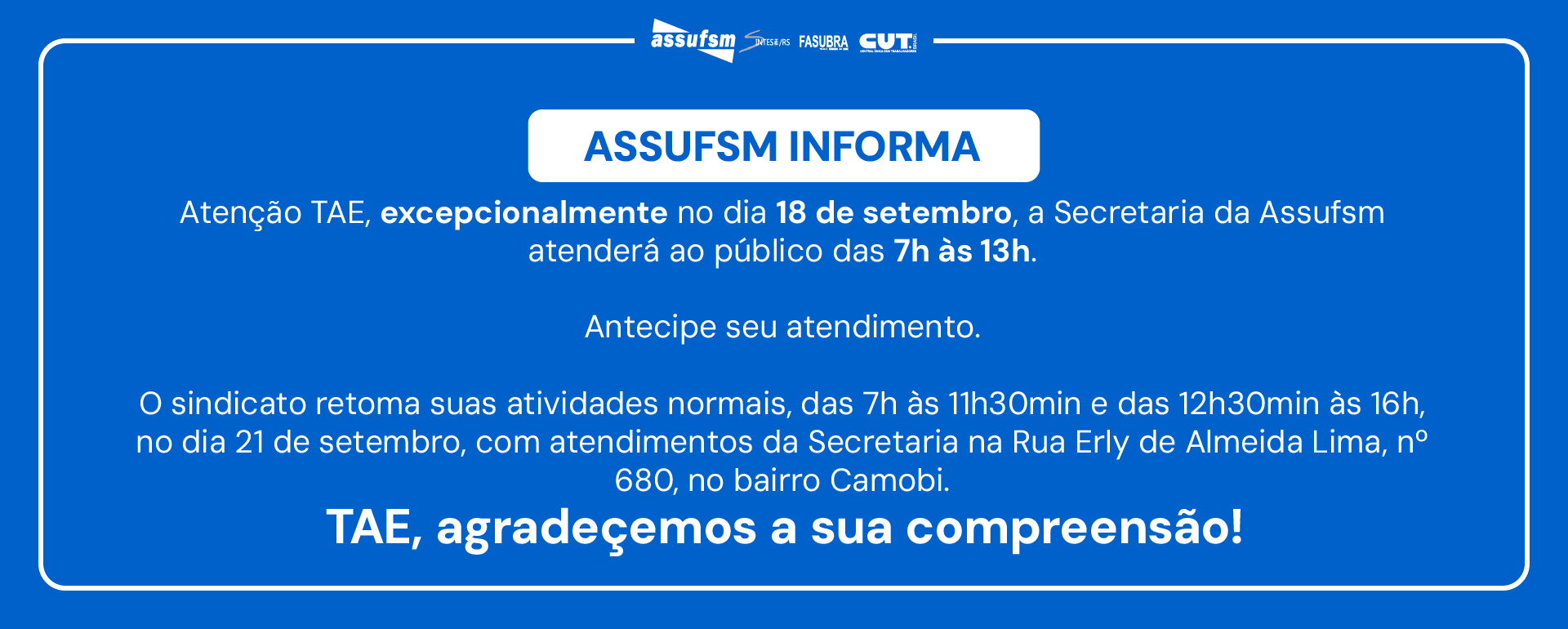 Atente-se na alteração do horário de atendimento na Assufsm na sexta (18)