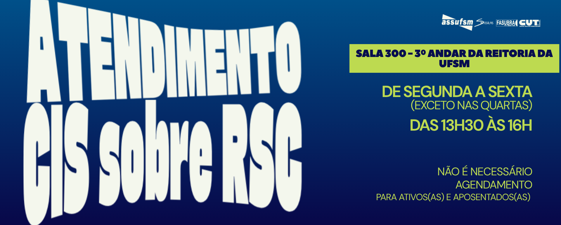 Atendimento RSC pela CIS ocorre na sala 300, na Reitoria da UFSM sem necessitar de agendamento