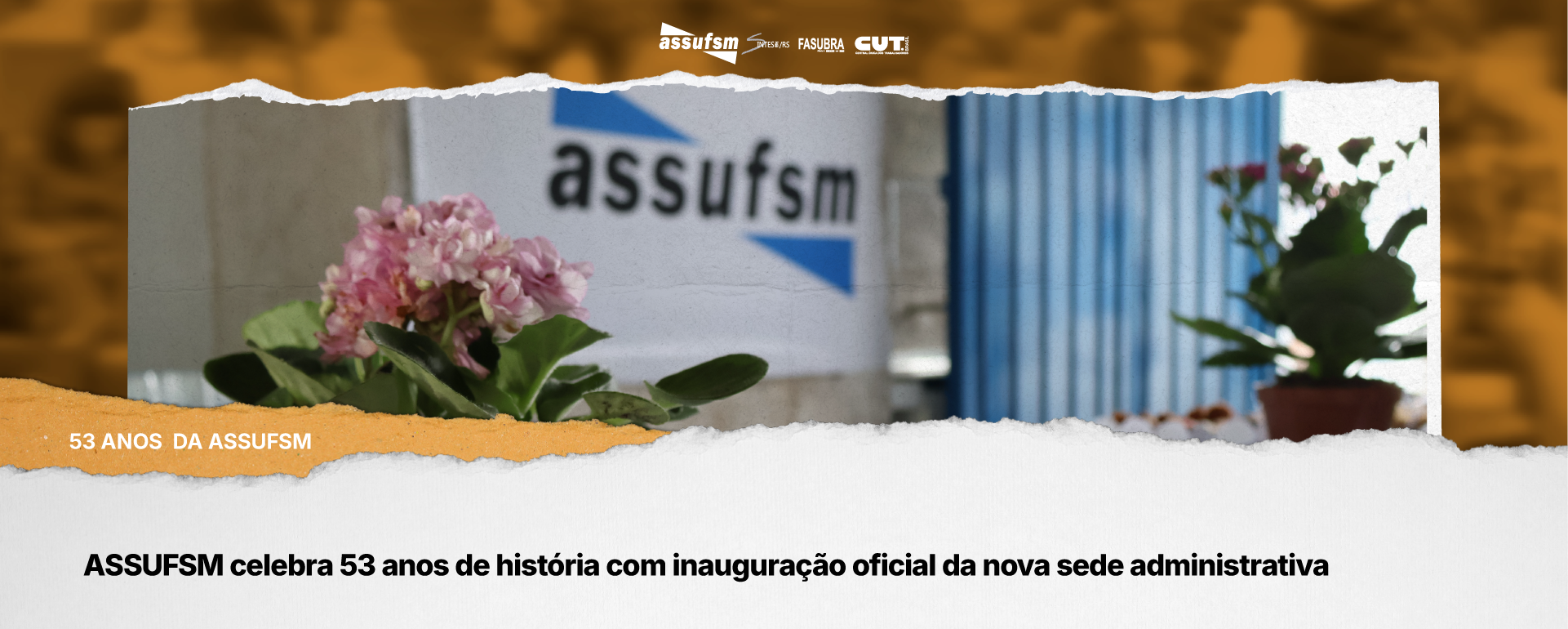 ASSUFSM celebra 53 anos de história com inauguração oficial da nova sede administrativa