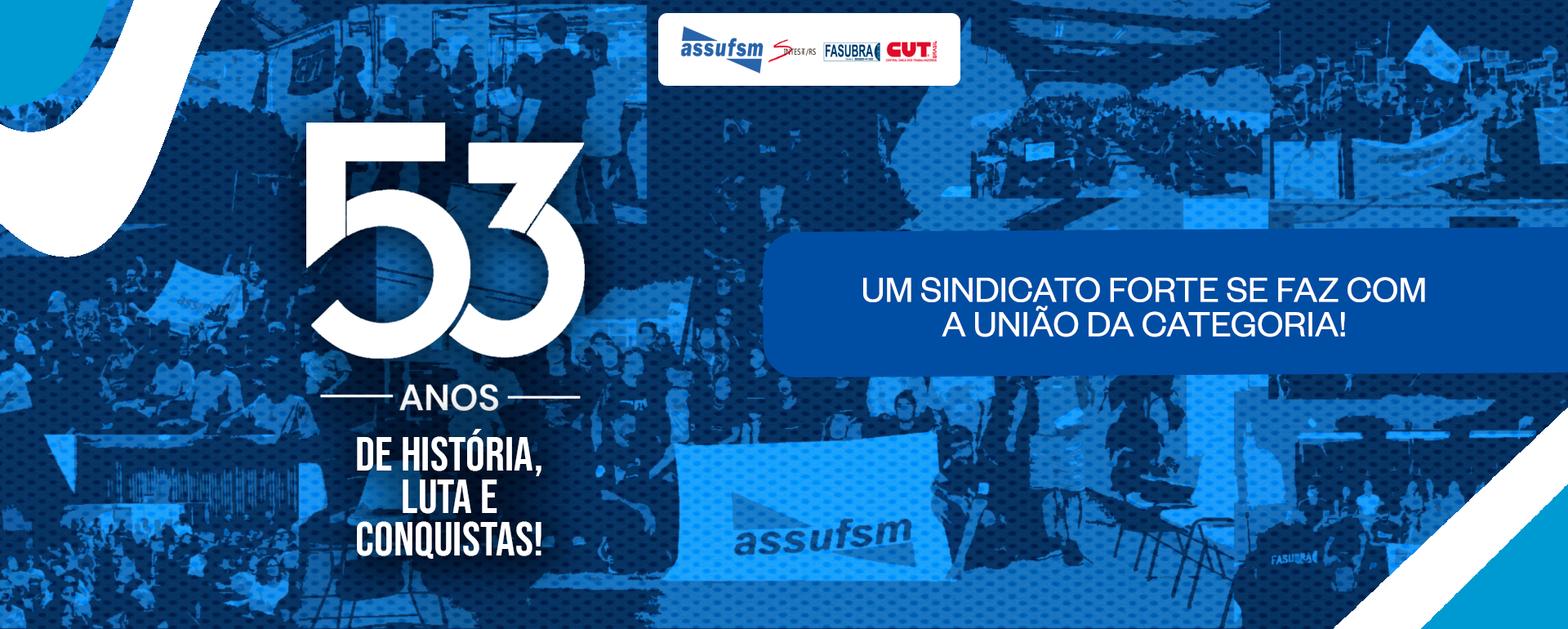 Assufsm completa 53 anos de história, lutas, conquistas e resistência nesse 18 de setembro