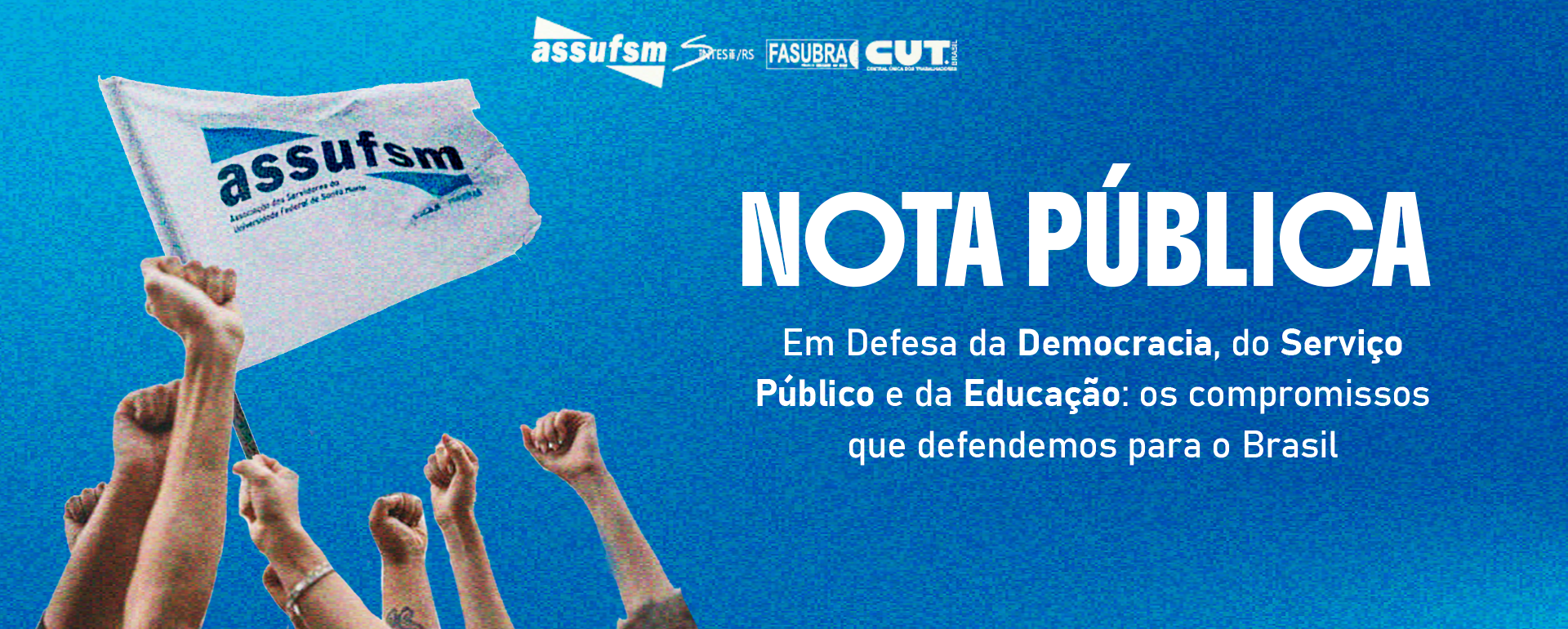 Assufsm divulga Nota Pública em defesa da Democracia, do Serviço Público e da Educação, leia a integra