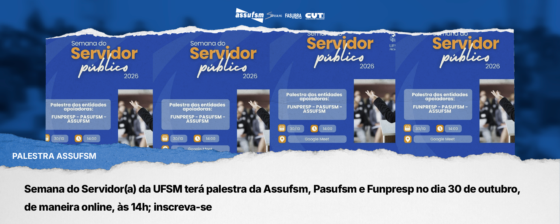 Semana do Servidor(a) da UFSM terá palestra da Assufsm, Pasufsm e Funpresp no dia 30 de outubro, de maneira online, às 14h; inscreva-se