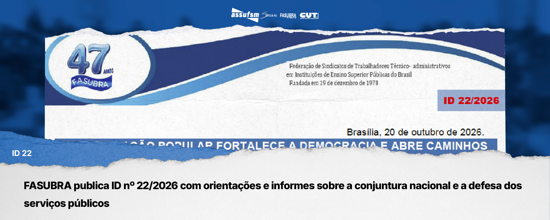 FASUBRA publica ID nº 22/2026 com orientações e informes sobre a conjuntura nacional e a defesa dos serviços públicos