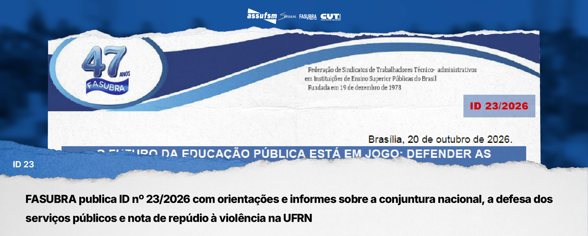 FASUBRA publica ID nº 23/2026 com orientações e informes sobre a conjuntura nacional, a defesa dos serviços públicos e nota de repúdio à violência na UFRN