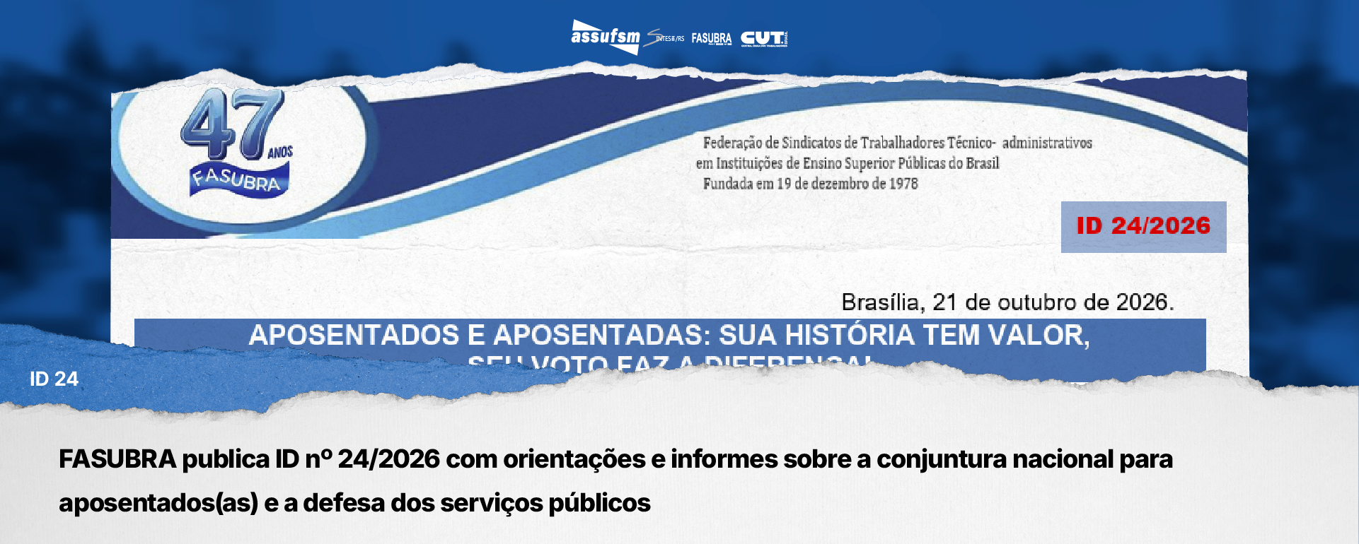 FASUBRA publica ID nº 24/2026 com orientações e informes sobre a conjuntura nacional para aposentados(as) e a defesa dos serviços públicos