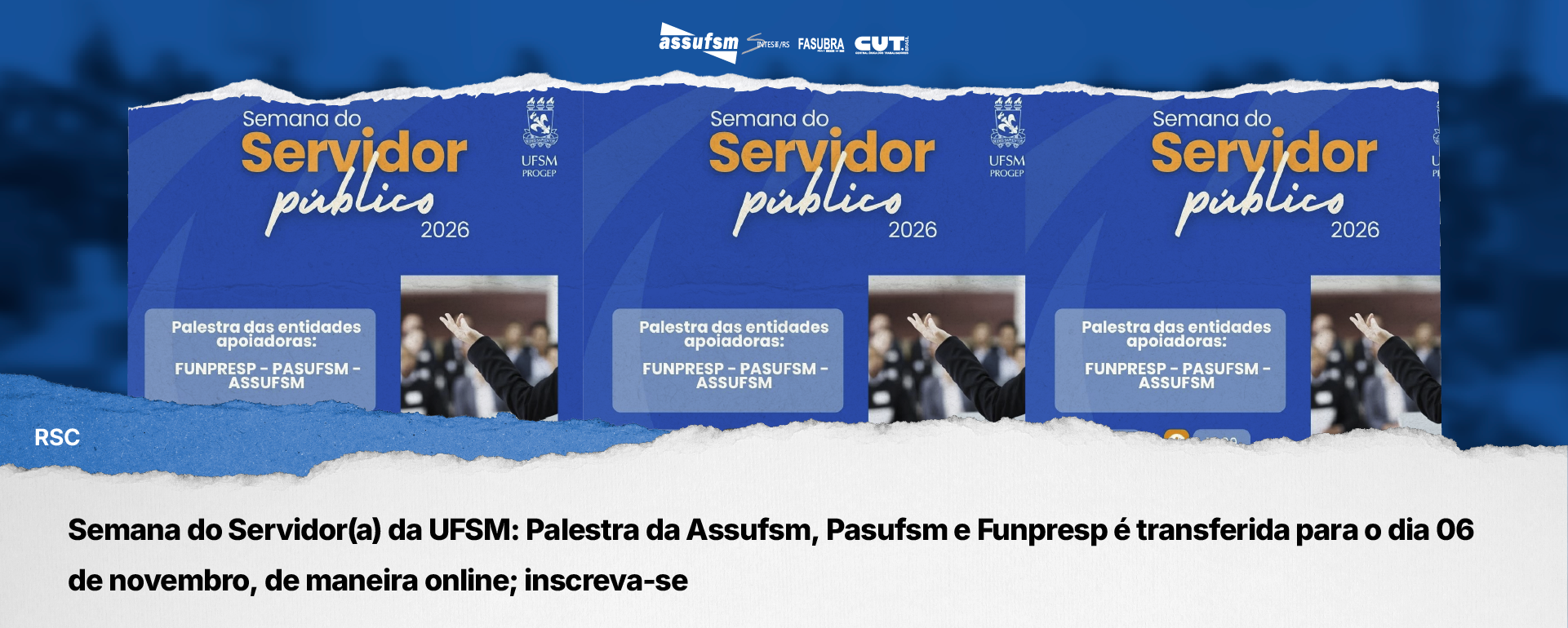 Semana do Servidor(a) da UFSM: Palestra da Assufsm, Pasufsm e Funpresp é transferida para o dia 06 de novembro, de maneira online; inscreva-se