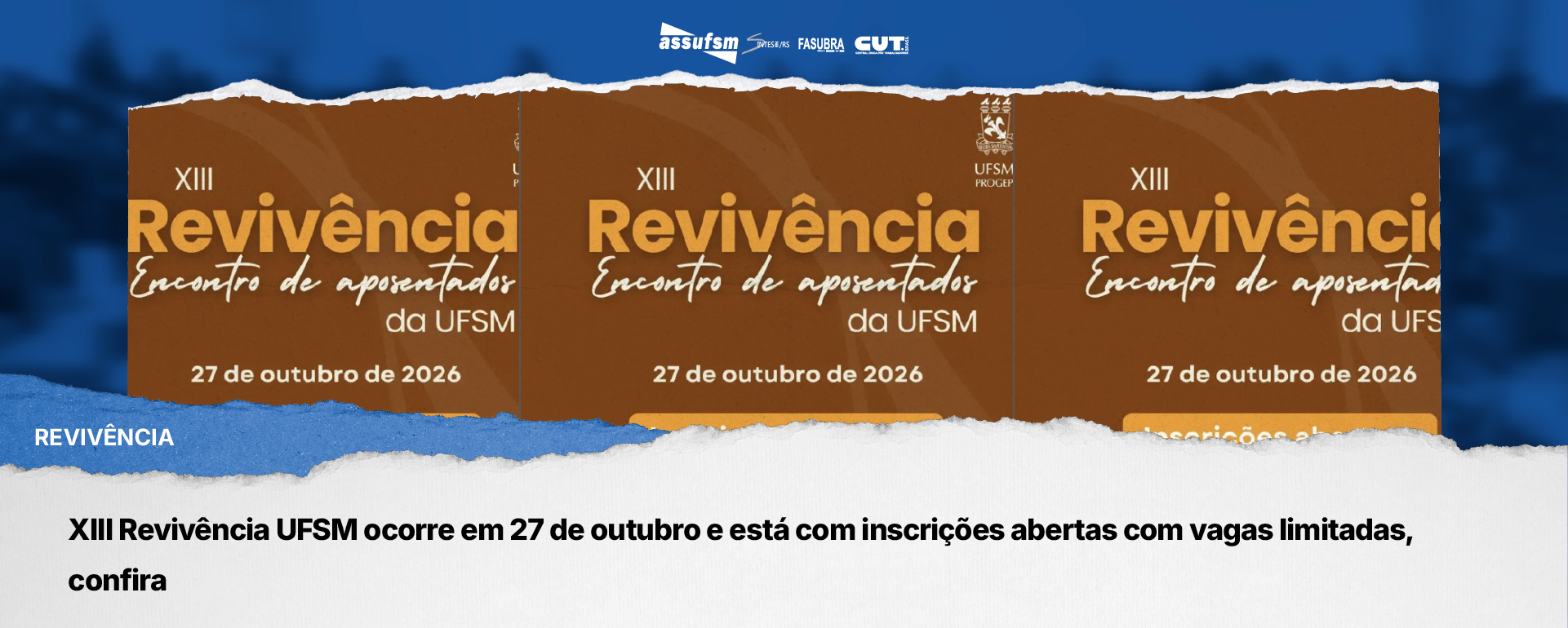 XIII Revivência UFSM ocorre em 27 de outubro e está com inscrições abertas com vagas limitadas, confira