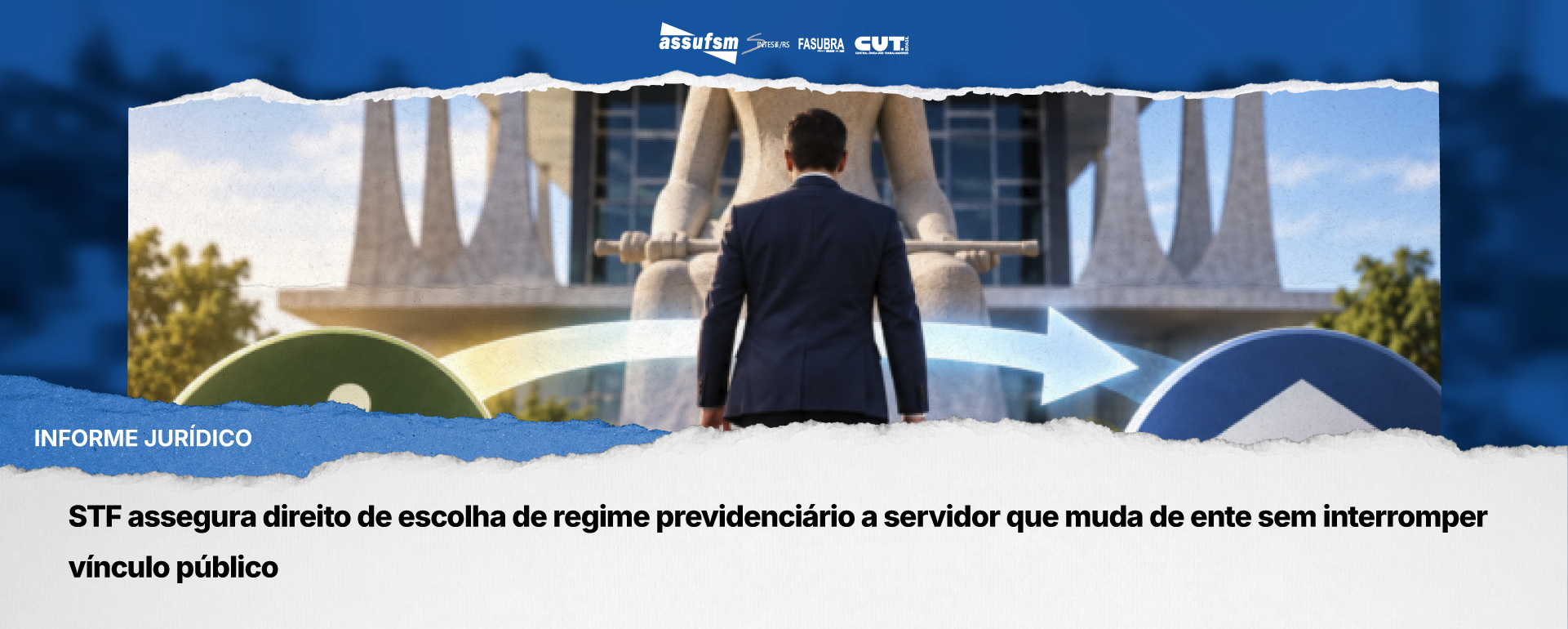 STF assegura direito de escolha de regime previdenciário a servidor que muda de ente sem interromper vínculo público