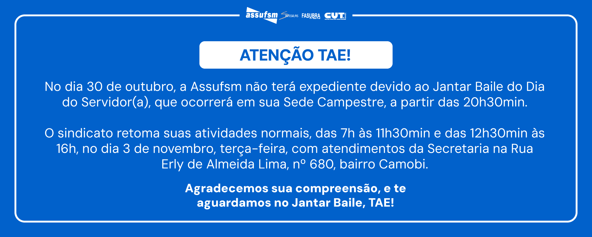 Assufsm não terá expediente no dia 30 de outubro, devido ao Jantar Baile do Dia do Servidor(a) Público
