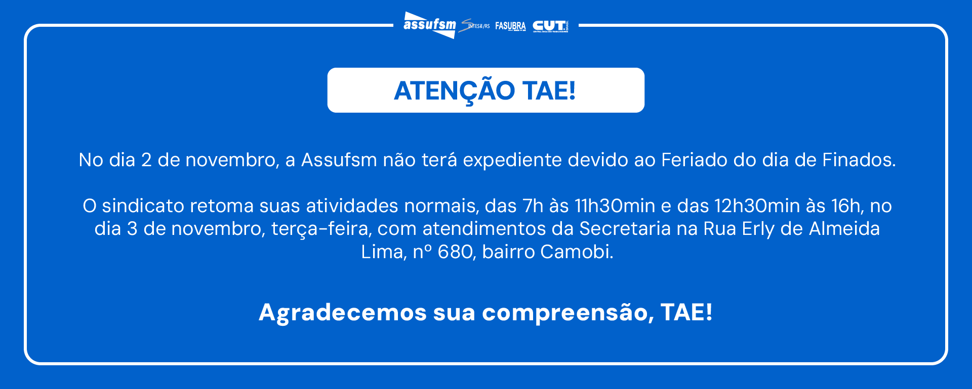 Assufsm não terá expediente no dia 2 de novembro, dia de Finados