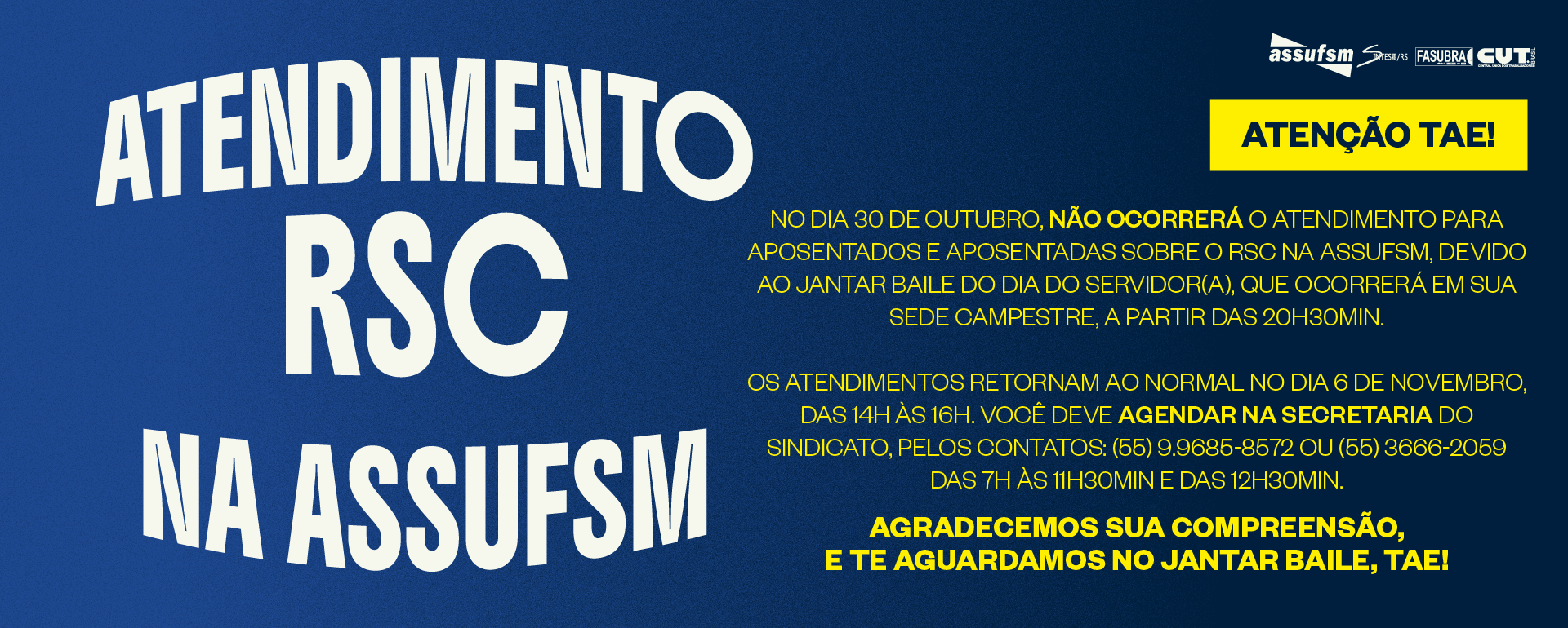 Atenção TAE, no dia 30 de outubro não haverá atendimento RSC aos aposentados(as)