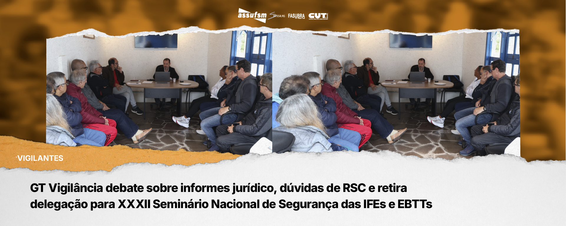 GT Vigilância debate sobre informes jurídico, dúvidas de RSC e retira delegação para XXXII Seminário Nacional de Segurança das IFEs e EBTTs