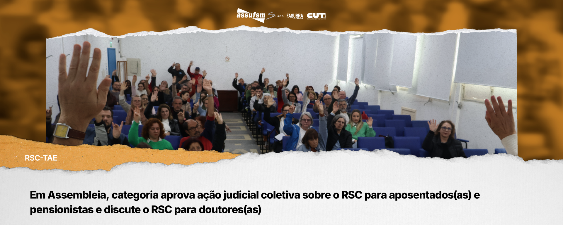 Em Assembleia, categoria aprova ação judicial coletiva sobre o RSC para aposentados(as) e pensionistas e discute o RSC para doutores(as)